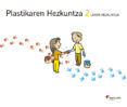 Portada de PLASTIKAREN HEZKUNTZA 2 LEHEN