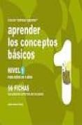 APRENDER LOS CONCEPTOS BASICOS NIVEL 1: PARA NIOS DE 3 AOS de JARQUE GARCIA, JESUS 
