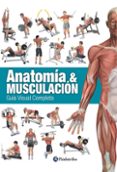 ANATOMA & MUSCULACIN. GUA VISUAL COMPLETA (COLOR) de CANOVAS LINARES, RICARDO 