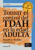TOMAR EL CONTROL DEL TDAH EN LA EDAD ADULTA di BARKLEY, RUSSELL A. 
