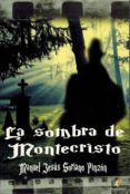 LA SOMBRA DE MONTECRISTO di SORIANO PINZON, MANUEL JESUS 