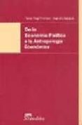 DE LA ECONOMIA POLITICA A LA ANTROPOLOGIA ECONOMICA di TRINCHERO, HECTOR HUGO 