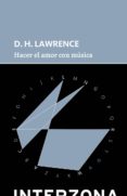 HACER EL AMOR CON MUSICA de HERBERT LAWRENCE, DAVID 