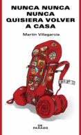 Nunca Nunca Nunca Quisiera Volver A Casa (ebook)