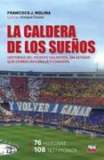 LA CALDERA DE LOS SUEOS di MOLINA, FRANCISCO JOSE 