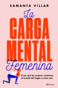 LA CARGA MENTAL FEMENINA (EJEMPLAR FIRMADO POR LA AUTORA) de VILLAR, SAMANTA 