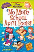 My Weird School Special: No More School April Fools! (ebook)