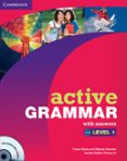 ACTIVE GRAMMAR WITH ANSWERS AND CD-ROM   LEVEL 1 di VV.AA. 
