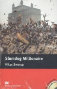 MACMILLAN READERS INTERMEDIATE: SLUMDOG MILLIONAIRE PACK INCLUYE CD. di SWARUP, VIKAS 
