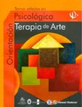 TEMAS SELECTOS EN ORIENTACION PSICOLOGICA: TERAPIA DE ARTE VOL.IV di VV.AA. 