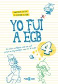 YO FUI A EGB 4 de DIAZ, JORGE  IKAZ, JAVIER 