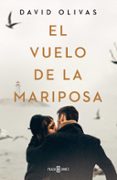 EL VUELO DE LA MARIPOSA de OLIVAS, DAVID 