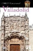 VALLADOLID (CIUDADES CON ENCANTO) de PRIETO, JAVIER 