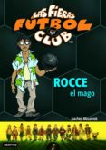 LAS FIERAS FUTBOL CLUB 12: ROCCE EL MAGO de MASANNEK, JOACHIM 
