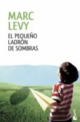 EL PEQUEO LADRON DE SOMBRAS de LEVY, MARC 