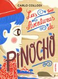 LAS AVENTURAS DE PINOCHO (COLECCION INTREPIDA) de COLLODI, CARLO 