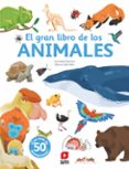 EL GRAN LIBRO DE LOS ANIMALES ( INCLUYE ANIMACIONES ) di BAUMANN, ANNE-SOPHIE 