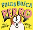 PULGA BUSCA PERRO di MABBIT, WILL 