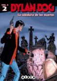 DYLAN DOG VOL. 3 02: LA SABIDURIA DE LOS MUERTOS di RUJU, PASQUALE 