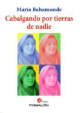 CABALGANDO POR TIERRAS DE NADIE di BAHAMONDE, MARIA 