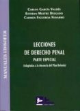 LECCIONES DE DERECHO PENAL (PARTE ESPECIAL) (ADAPTADAS A LA DOCEN CIA DEL PLAN DEL BOLONIA) de GARCIA VALDES, CARLOS 