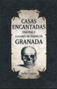CASAS ENCANTADAS. GRANADA di CASARES, RAFAEL 