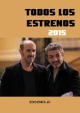 TODOS LOS ESTRENOS DE 2015 di VV.AA. 