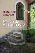 MIRADOR DE VELINTONIA: DE UN EXILIO A OTROS (1970-1982) di DELGADO, FERNANDO 
