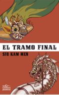 EL TRAMO FINAL di KAM WEN, SIU 