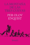 LA MONTAA DE LAS TRES CUEVAS de ENQUIST, PER OLOV 