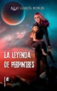 LEYENDA DE PERPINTRES di GARCIA ROBLES, JULIO 