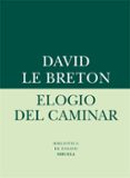 ELOGIO DEL CAMINAR de BRETON, DAVID LE 