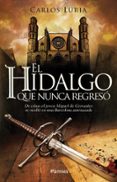 (PE) EL HIDALGO QUE NUNCA REGRES de LURIA, CARLOS 