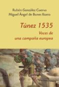 TNEZ 1535. VOCES DE UNA CAMPAA EUROPEA di GONZALEZ CUERVA, RUBEN 