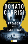 EL CAZADOR DE LA OSCURIDAD (SERIE MARCUS & SANDRA 2) di CARRISI, DONATO 