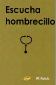 ESCUCHA HOMBRECILLO de REICH, WILHELM 