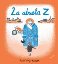 LA ABUELA Z de GRAY-BARNETT, DANIEL 