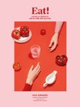EAT!: COCINA DE PRODUCTO QUE SE COME POR LOS OJOS di VEGA HERNANDO EATING PATTERNS 
