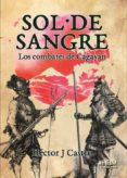 SOL DE SANGRE (LOS COMBATES DE CAGAYAN) di CASTRO, HECTOR J. 