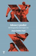 IDEAS Y PODER: 30 BIOGRAFIAS DEL SIGLO XX de FUSI, JUAN PABLO 