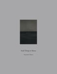 SMALL THINGS IN SILENCE di YAMAMOTO, MASAO 