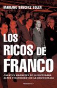 LOS RICOS DE FRANCO de SANCHEZ SOLER, MARIANO 