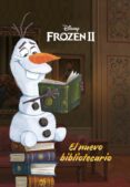 FROZEN 2. EL NUEVO BIBLIOTECARIO di VV.AA. 