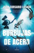 BURBUJAS DE ACERO di CORSARIO LOSADA, JUAN 