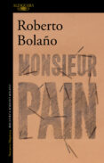 MONSIEUR PAIN di BOLAO, ROBERTO 