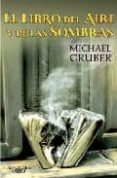 EL LIBRO DEL AIRE Y DE LAS SOMBRAS de GRUBER, MICHAEL 