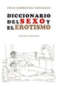 DICCIONARIO DEL SEXO Y EL EROTISMO de RODRIGUEZ, FELIX 