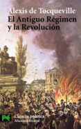 EL ANTIGUO REGIMEN Y LA REVOLUCION de TOCQUEVILLE, ALEXIS DE 