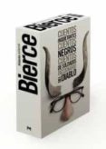 ESTUCHE BIERCE: CUENTOS DE SOLDADOS; CUENTOS INQUIETANTES; CUENTO S NEGROS; DICCIONARIO DEL DIABLO de BIERCE, AMBROSE 