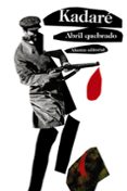 ABRIL QUEBRADO de KADARE, ISMAIL 